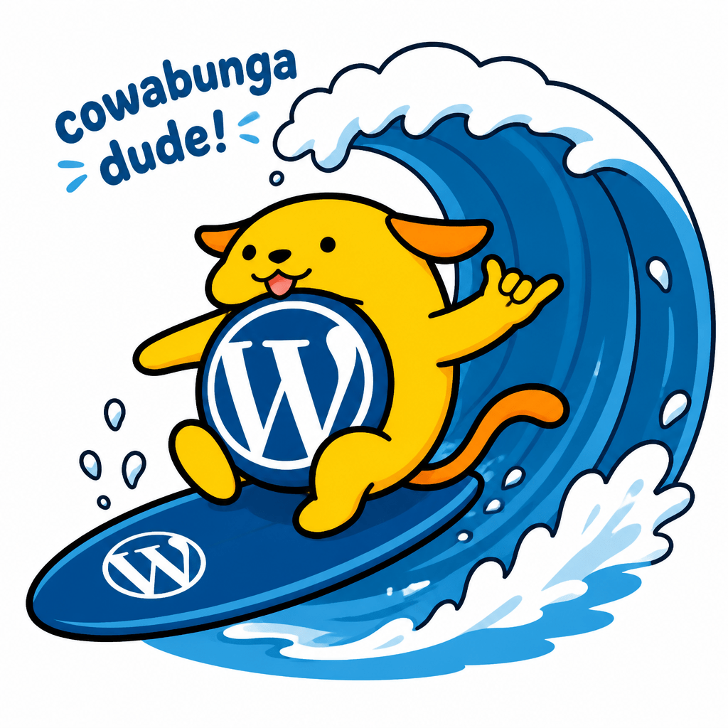 Wapuu: surfer wapuu, on a blue WordPress surfboard, riding a huge wave. "cowabunga dude!"