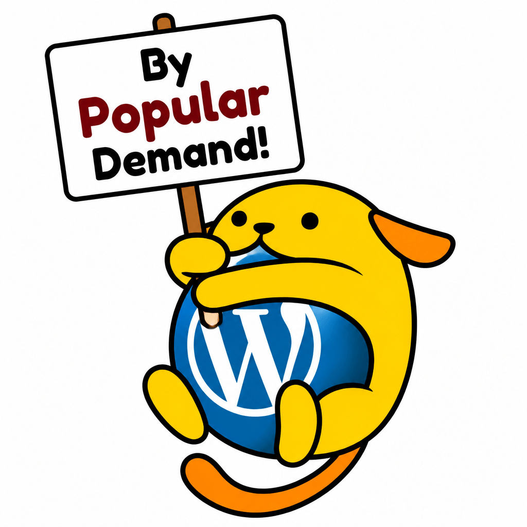 Wapuu: Wapuu with both hands holding the pole of a placard that says By Popular Demand! The color of the word popular is maroon.
